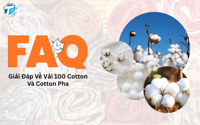 Giải đáp các câu hỏi liên quan về vải 100 cotton